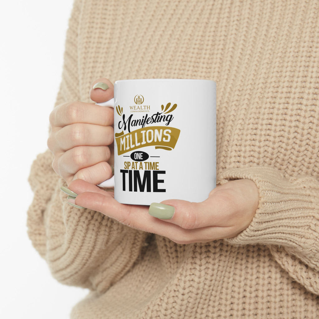 Manifesting Millions One Sip at a Time - Entrepreneur Mug (11oz, 15oz)