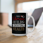 This Woman Builds Generational Wealth – Black & Gold Ceramic Mug (11oz & 15oz)