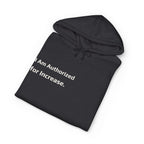 I Am Authorized for Increase.™ Hoodie
