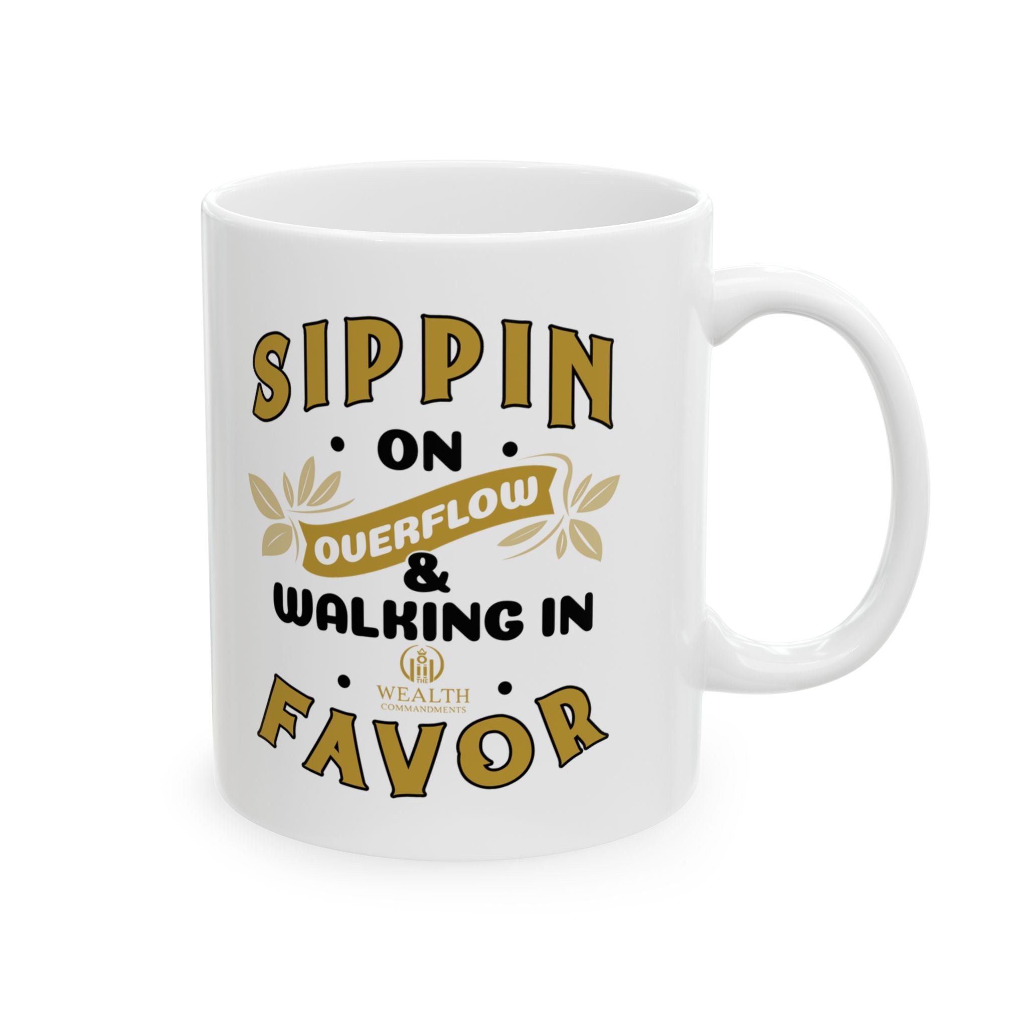 Sippin’ on Overflow & Walking in Favor - Abundance Mug (11oz, 15oz)