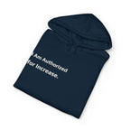 I Am Authorized for Increase.™ Hoodie