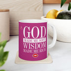 God Made Me Soft. Wisdom Made Me Rich – Pink Ceramic Mug (11oz & 15oz)