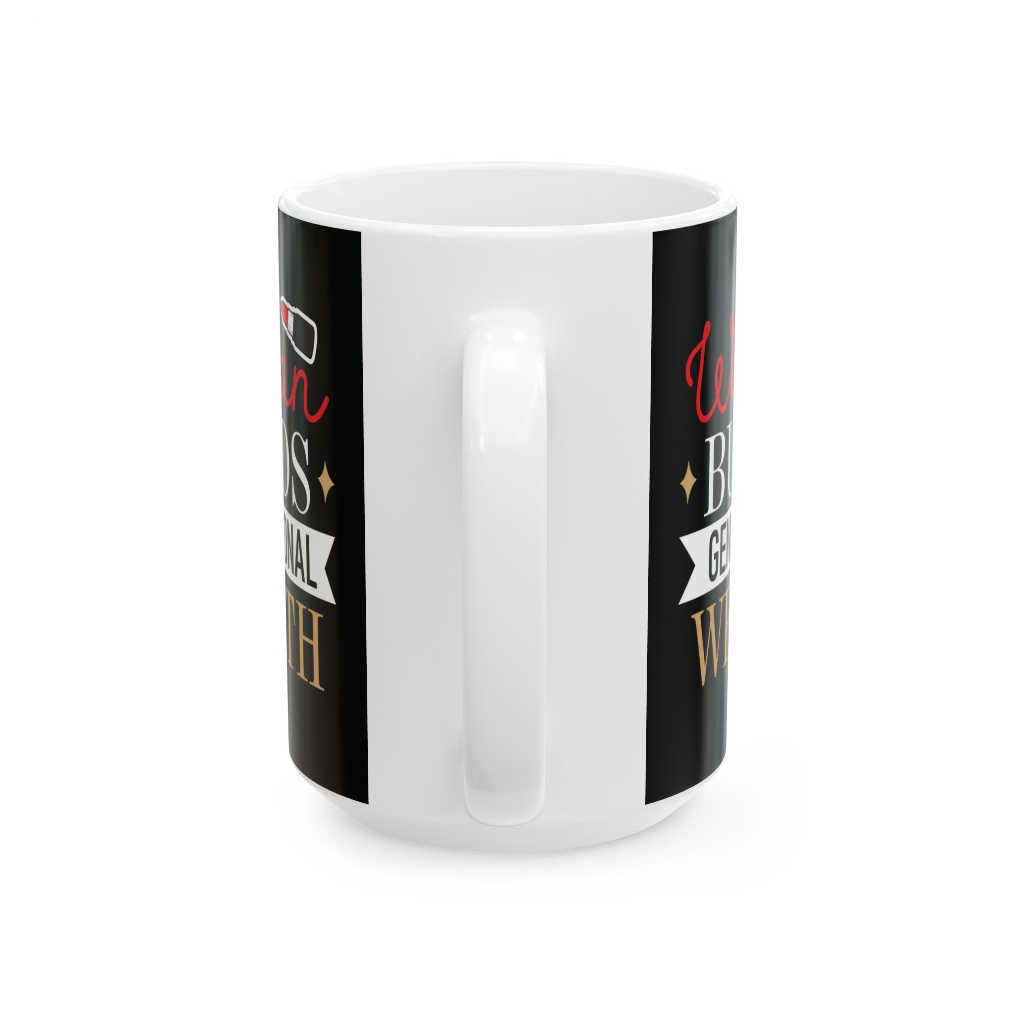 This Woman Builds Generational Wealth – Black & Gold Ceramic Mug (11oz & 15oz)