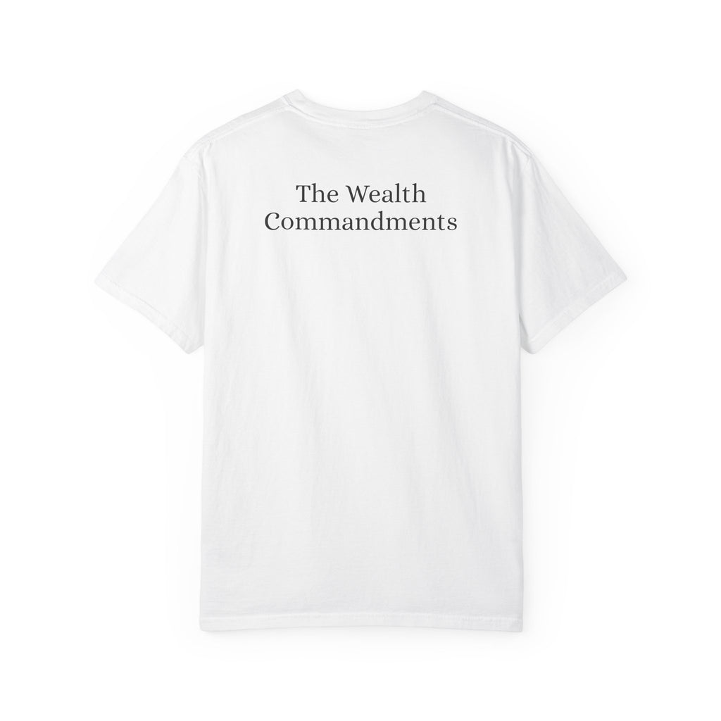 The Wealth Commandments™ Commandment I T-Shirt