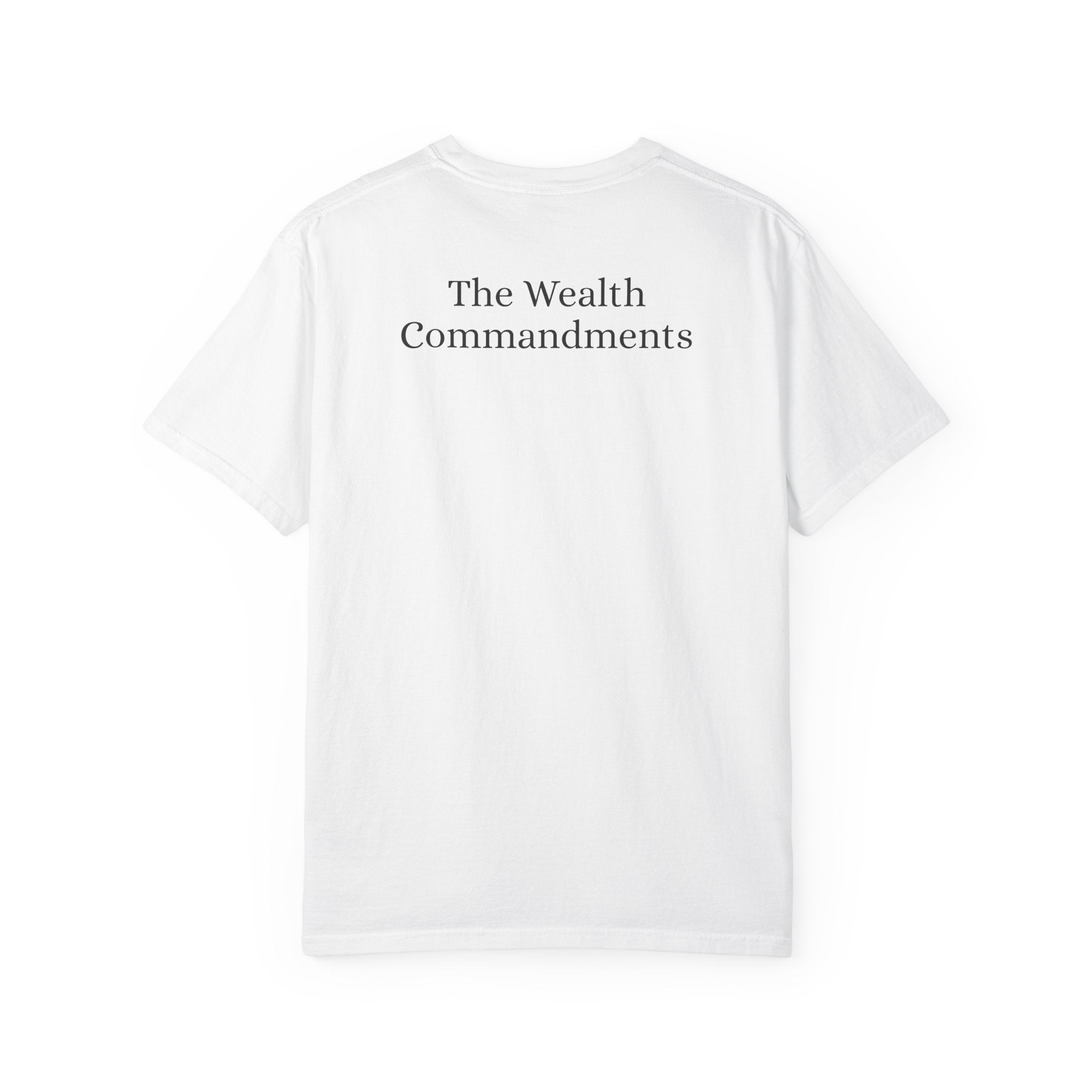 The Wealth Commandments™ Commandment I T-Shirt