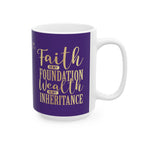 Faith Is My Foundation. Wealth Is My Inheritance – Royal Purple & Gold Ceramic Mug (11oz & 15oz)