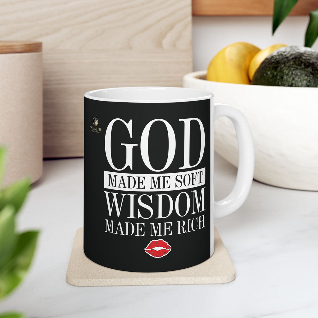 God Made Me Soft. Wisdom Made Me Rich – Black Ceramic Mug (11oz & 15oz)