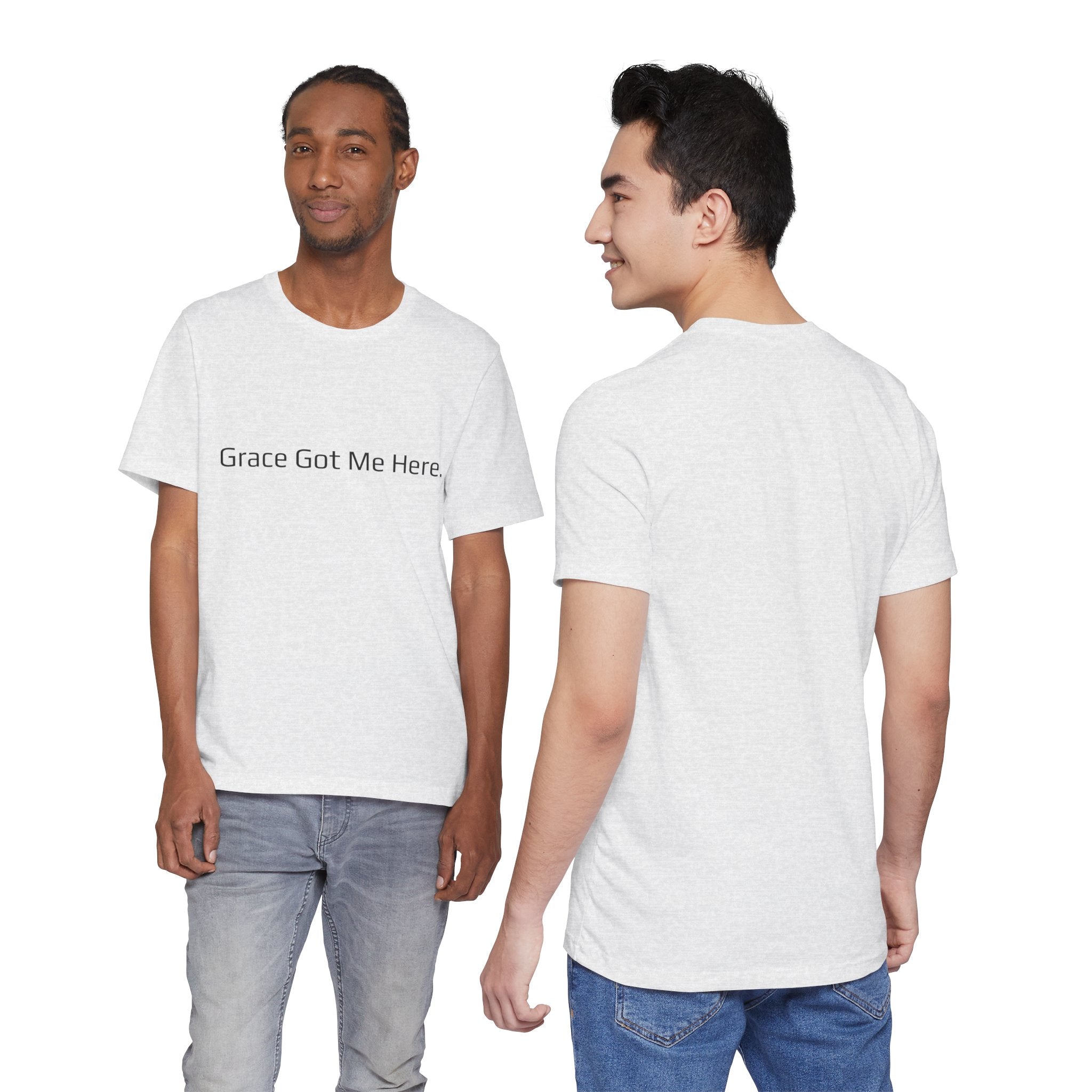 Grace Got Me Here.™ Unisex T-Shirt
