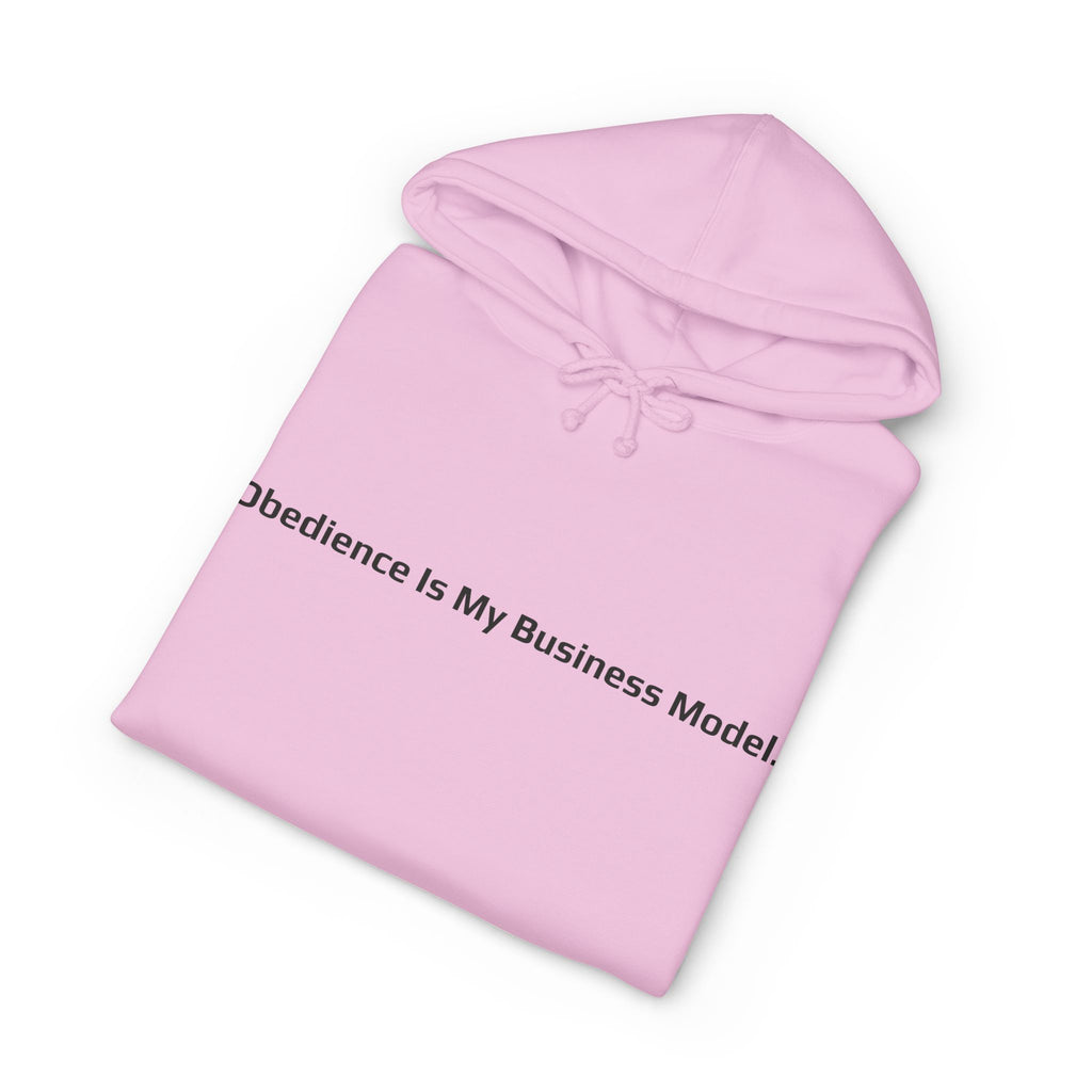 Obedience Is My Business Model.™ Hoodie