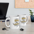 Thou Shall Manifest Millions by Faith & Works - Success Mug (11oz, 15oz)