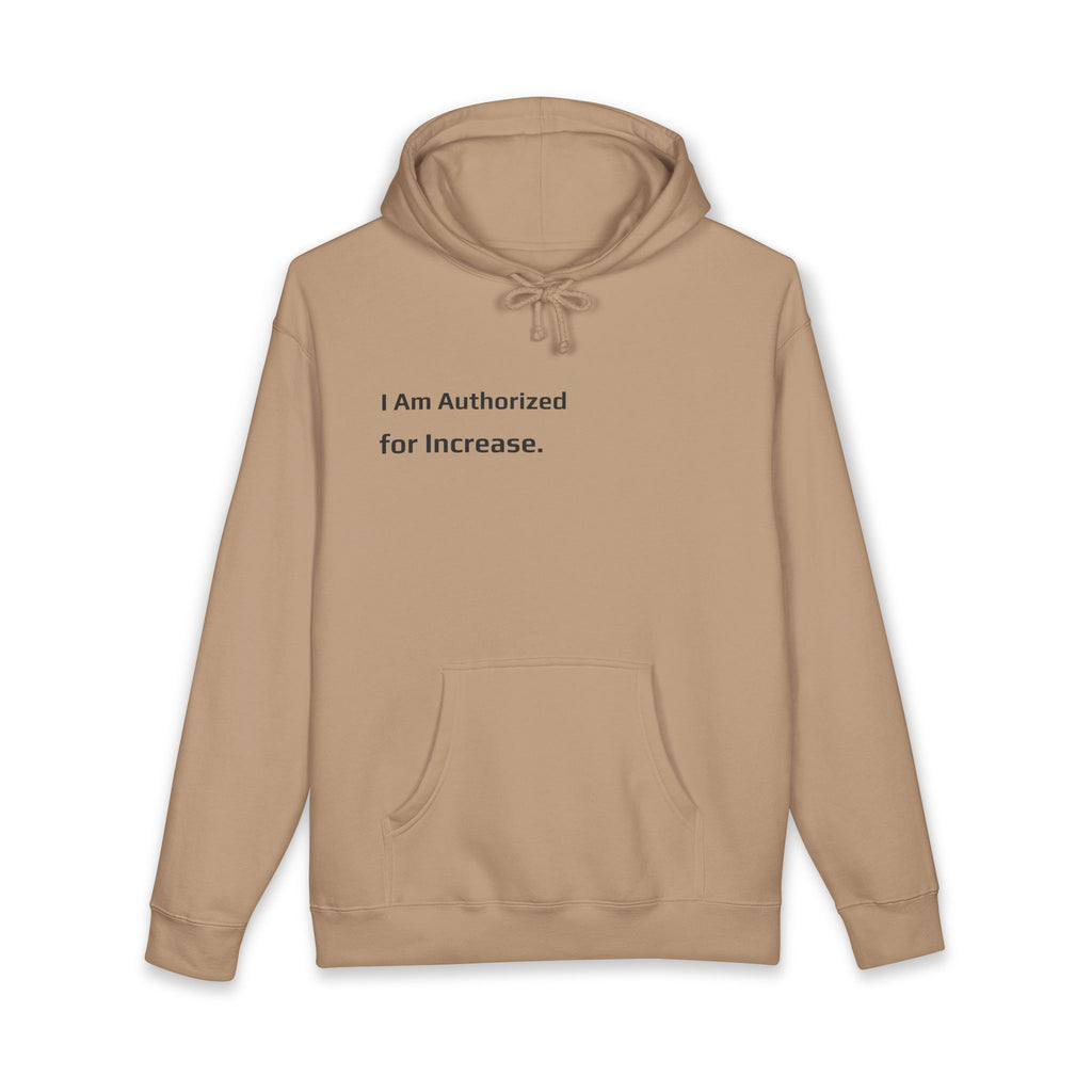 I Am Authorized for Increase.™ Hoodie