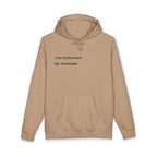 I Am Authorized for Increase.™ Hoodie