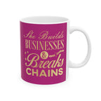 She Builds Businesses & Breaks Chains – Pink & Gold Ceramic Mug (11oz, 15oz)