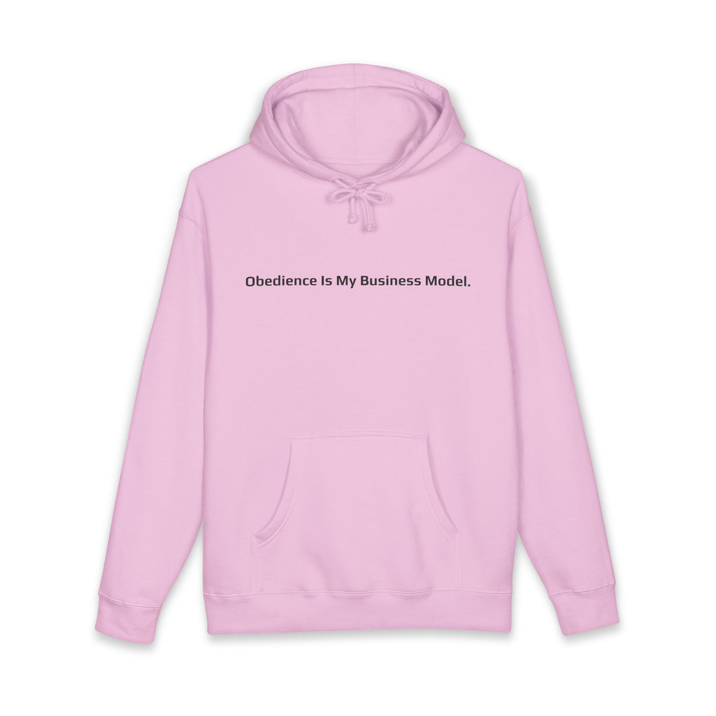 Obedience Is My Business Model.™ Hoodie