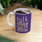 Faith Is My Foundation. Wealth Is My Inheritance – Royal Purple & Gold Ceramic Mug (11oz & 15oz)