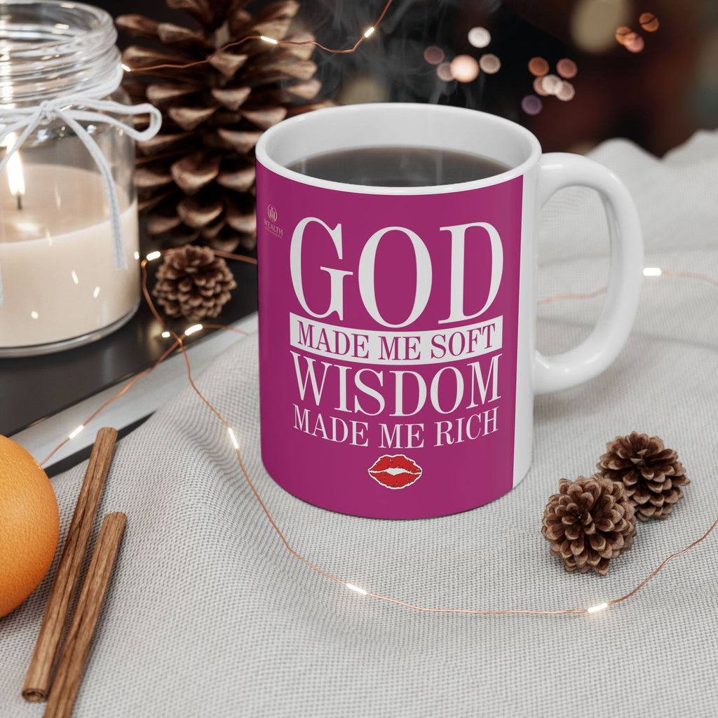 God Made Me Soft. Wisdom Made Me Rich – Pink Ceramic Mug (11oz & 15oz)