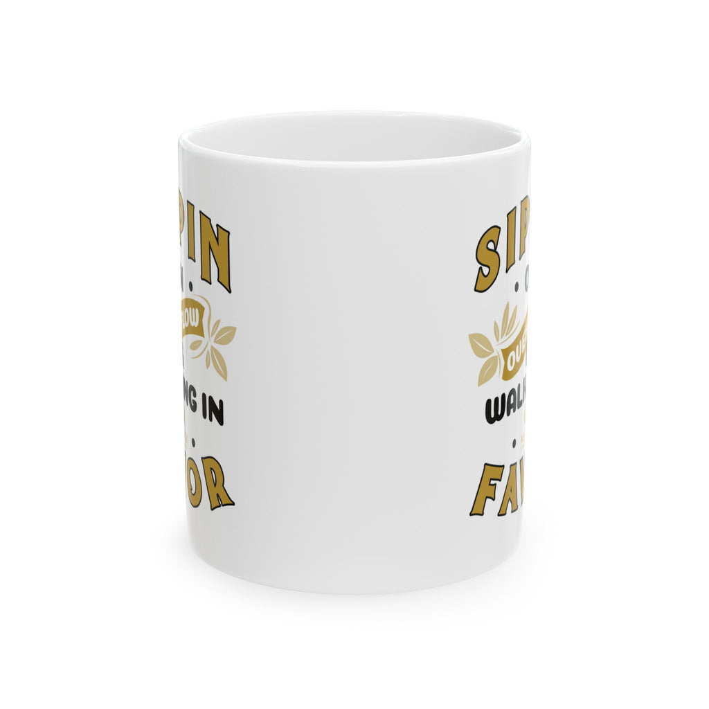 Sippin’ on Overflow & Walking in Favor - Abundance Mug (11oz, 15oz)