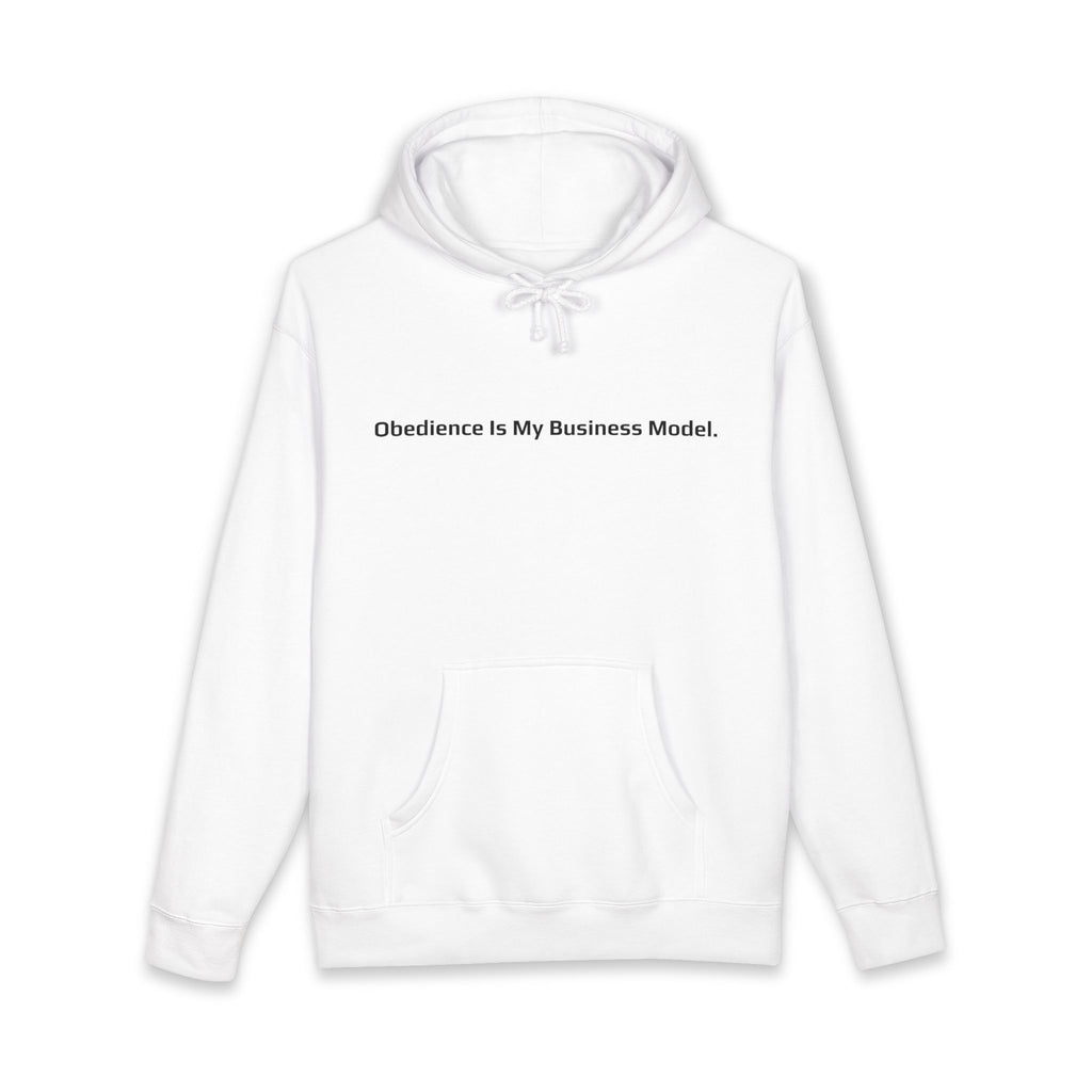 Obedience Is My Business Model.™ Hoodie
