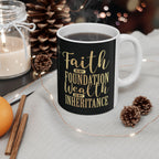 Faith Is My Foundation. Wealth Is My Inheritance – Black & Gold Ceramic Mug (11oz & 15oz)