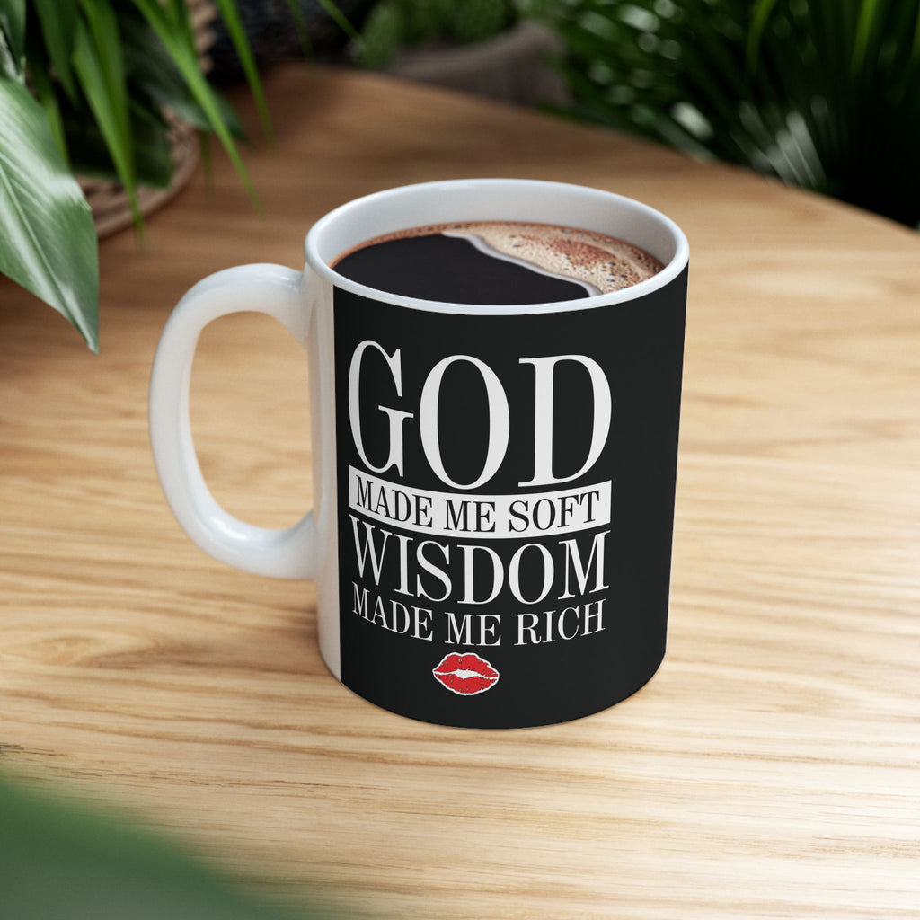 God Made Me Soft. Wisdom Made Me Rich – Black Ceramic Mug (11oz & 15oz)