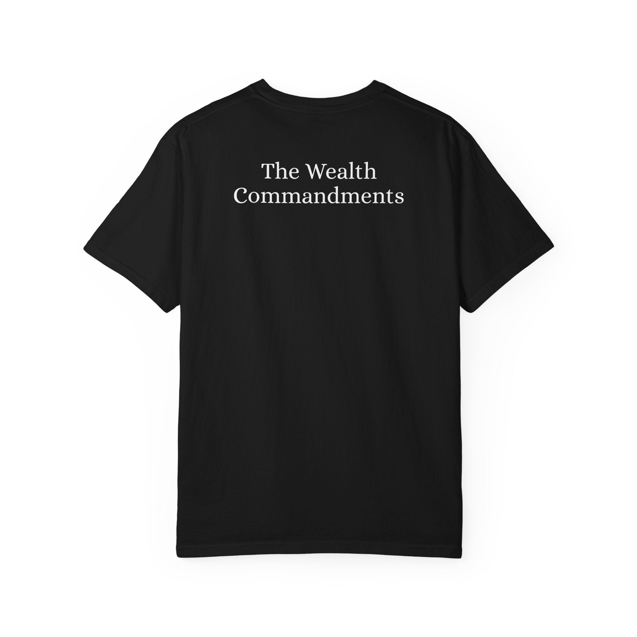 The Wealth Commandments™ Commandment I T-Shirt