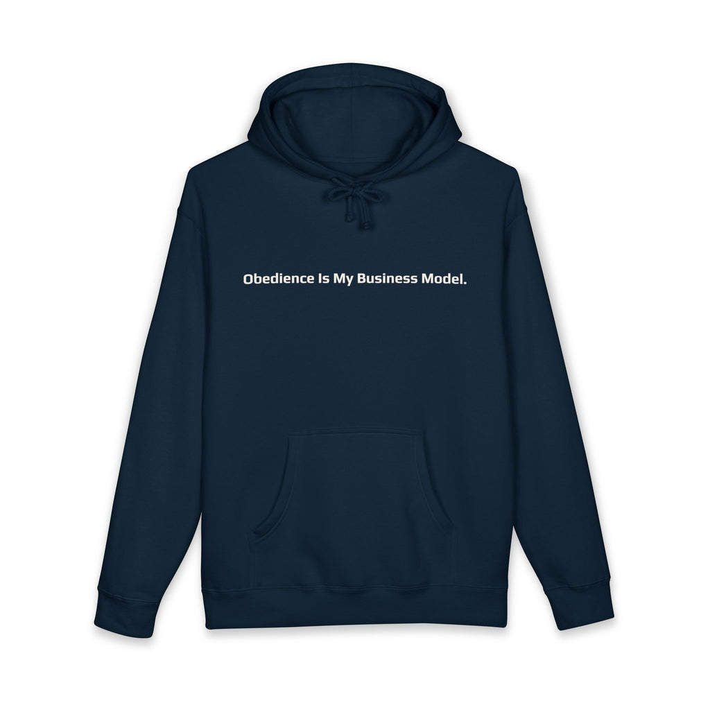 Obedience Is My Business Model.™ Hoodie