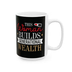 This Woman Builds Generational Wealth – Black & Gold Ceramic Mug (11oz & 15oz)