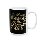 She Builds Businesses & Breaks Chains – Black & Gold Ceramic Mug (11oz, 15oz)