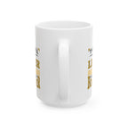 Thou Shall Be a Lender, Not a Borrower - Ceramic Mug (11oz, 15oz)
