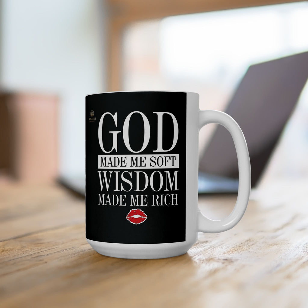 God Made Me Soft. Wisdom Made Me Rich – Black Ceramic Mug (11oz & 15oz)