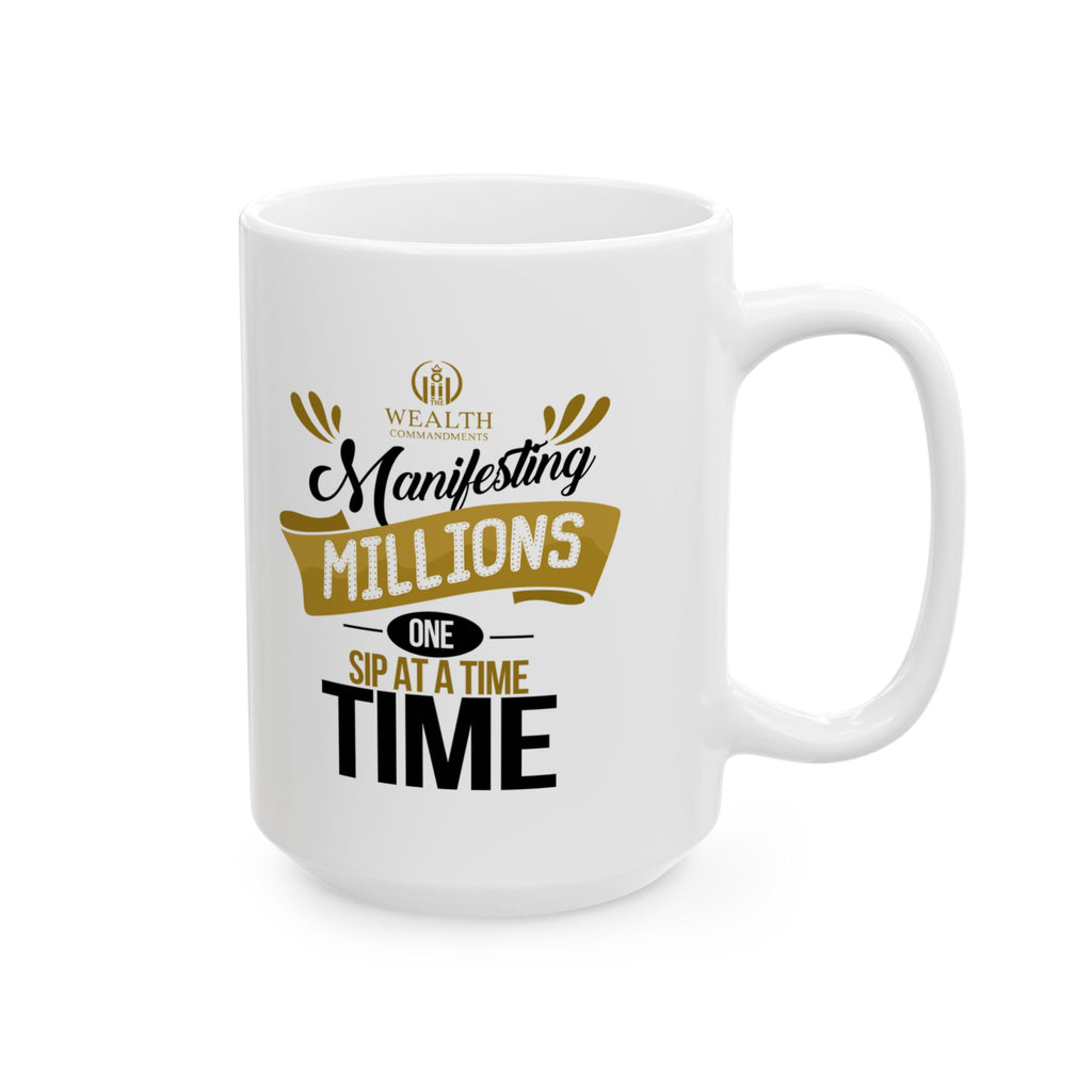 Manifesting Millions One Sip at a Time - Entrepreneur Mug (11oz, 15oz)