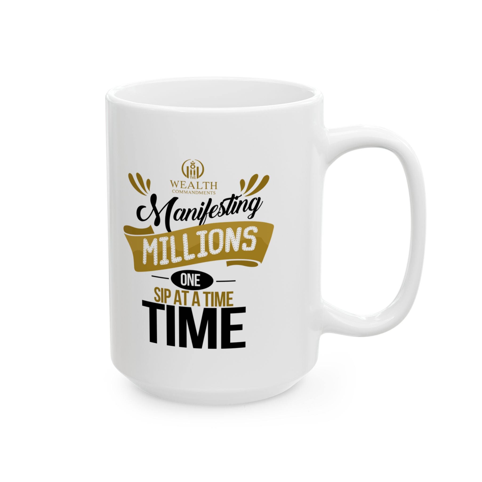Manifesting Millions One Sip at a Time - Entrepreneur Mug (11oz, 15oz)