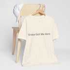Grace Got Me Here.™ Unisex T-Shirt