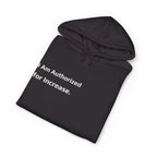 I Am Authorized for Increase.™ Hoodie