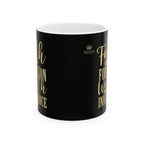 Faith Is My Foundation. Wealth Is My Inheritance – Black & Gold Ceramic Mug (11oz & 15oz)
